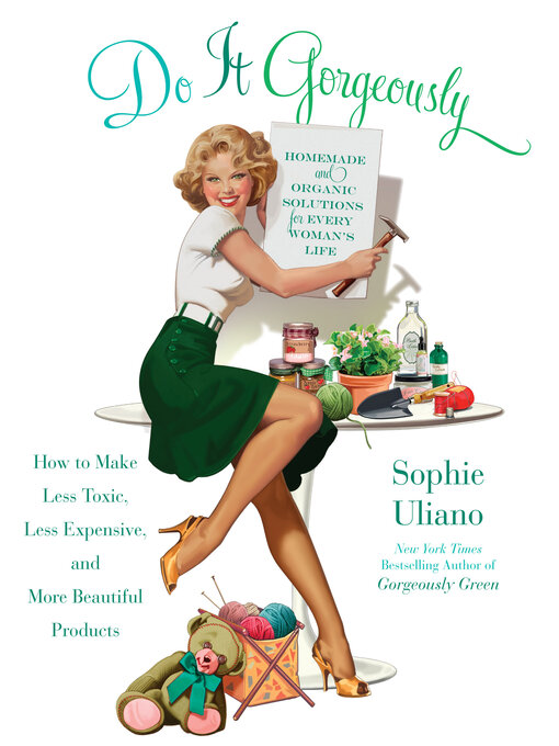 Title details for Do It Gorgeously by Sophie Uliano - Available